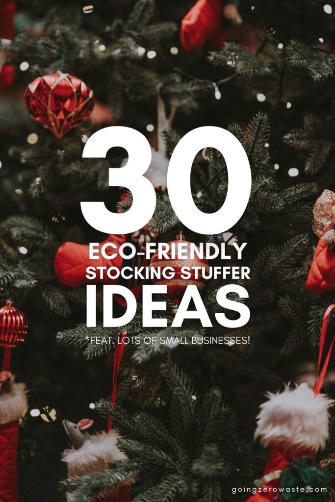 30+ Zero Waste, Eco Friendly, and Vegan Stocking Stuffers